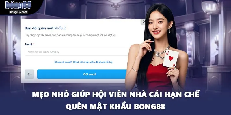 Mẹo nhỏ giúp hội viên nhà cái hạn chế quên mật khẩu BONG88