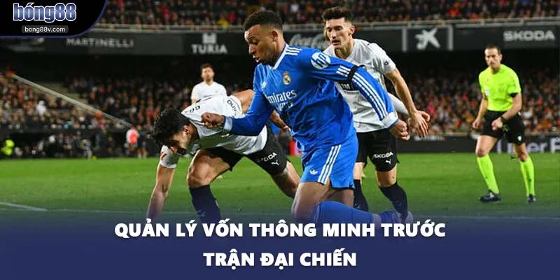 Quản lý vốn thông minh trước trận đại chiến