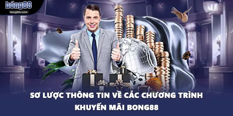 Sơ lược thông tin về các chương trình khuyến mãi BONG88